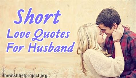 39 Very Short Love Quotes For Husband Pictures Newsstandnyc