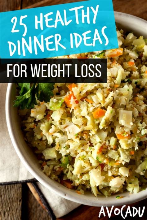 25 Healthy Dinner Ideas For Weight Loss 15 Minutes Or Less
