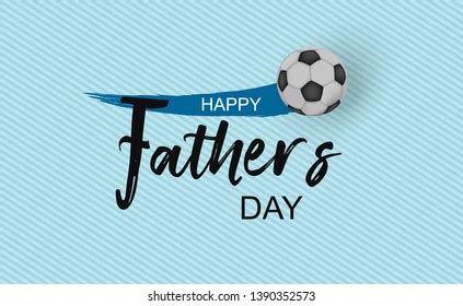 happy fathers day soccer images stock  vectors
