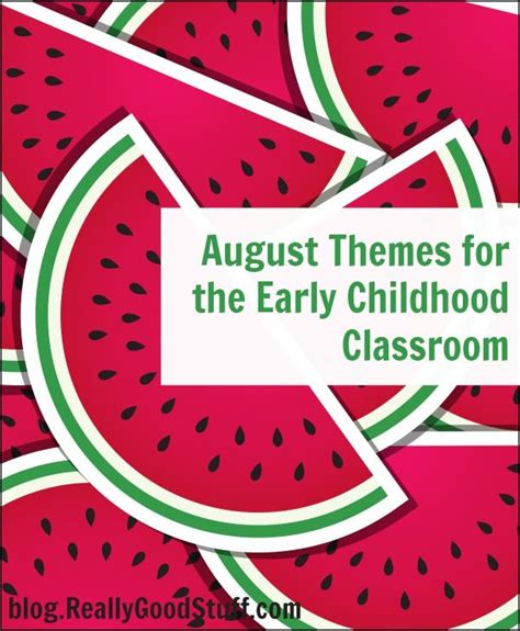 august themes   early childhood classroom august themes early