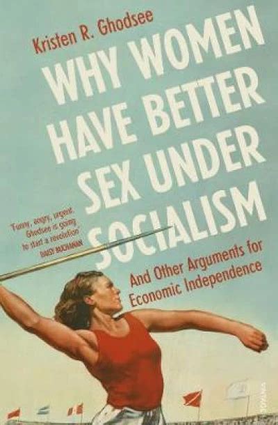 why women have better sex under socialism and other arguments for
