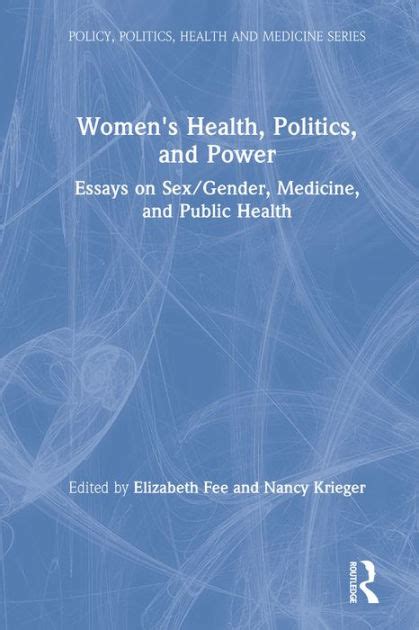 women s health politics and power essays on sex gender medicine
