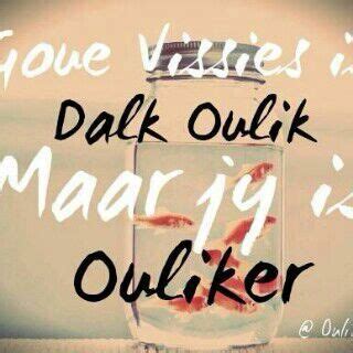 oulike se goed afrikaans quotes afrikaans happy life