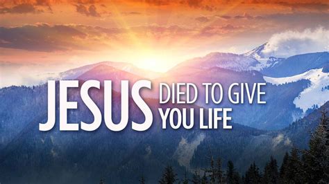 jesus died  give  life love worth finding ministries