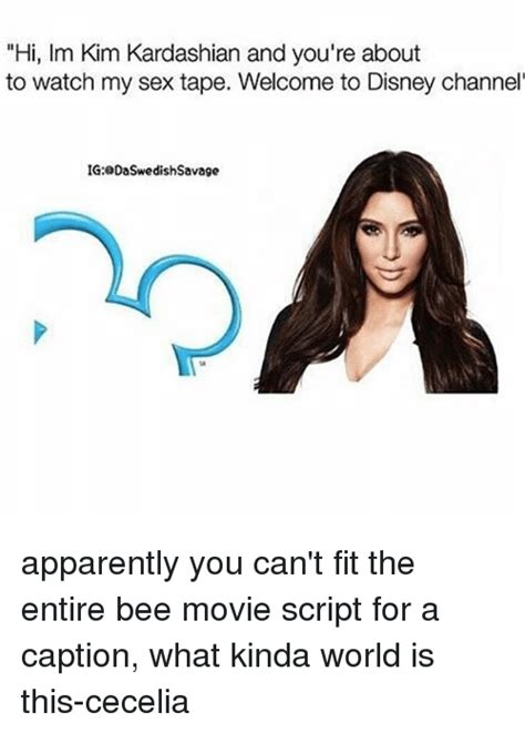 Hi Im Kim Kardashian And You Re About To Watch My Sex Tape Welcome To
