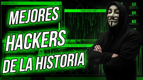 5 mejores hackers de la historia youtube