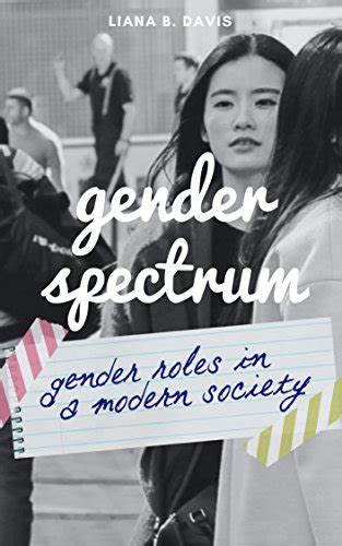 The Gender Spectrum Gender Roles In A Modern Society Ebook Davis