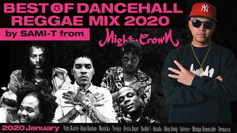 Dancehall Reggae Mix 2020 Best Of Dancehall Hits By Sami T From Mighty