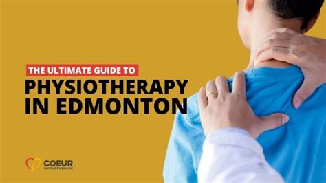 the ultimate guide to choosing a physiotherapist in edmonton coeur
