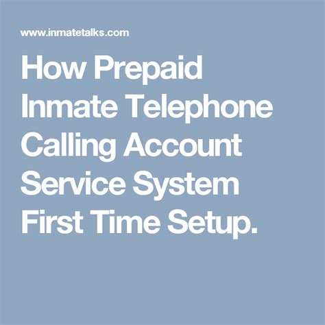 prepaid inmate telephone calling account service system  time