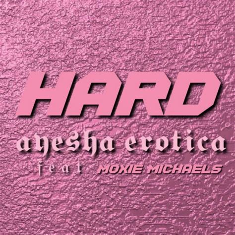 hard single by ayesha erotica spotify
