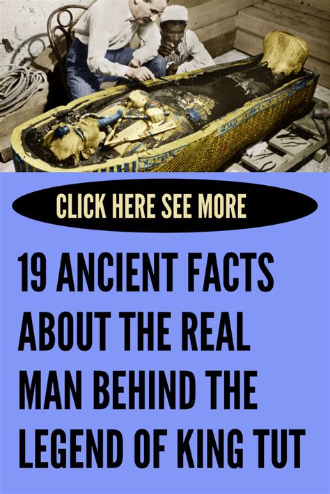 19 ancient facts about the real man behind the legend of king tut
