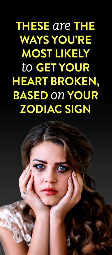 Here S How You’re Most Likely To Get Your Heart Broken Based On Your