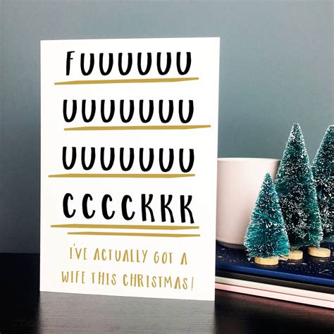 Rude Adult Humour Actually Got A Wife Christmas Card By The New Witty