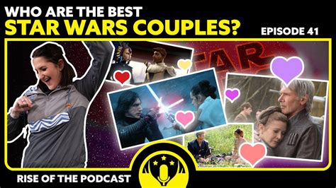 couples  star wars rise   podcast  youtube