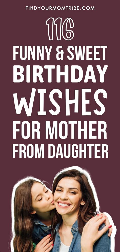 116 funny and sweet birthday wishes for mom from daughter birthday