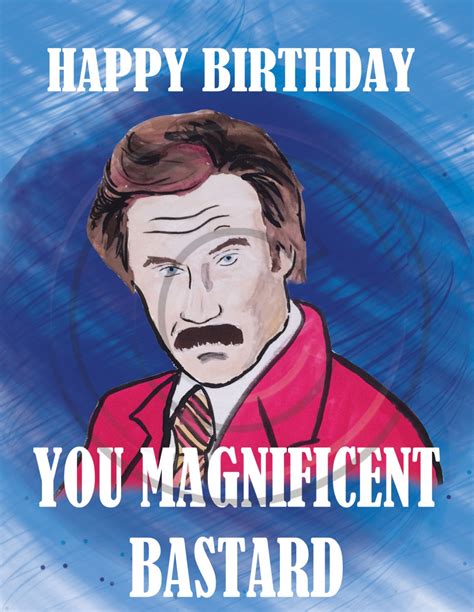 Ron Burgundy Happy Birthday You Magnificent Bastard Card Etsy
