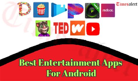 top  entertainment apps    android