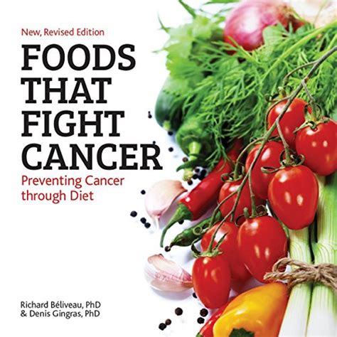 Foods That Fight Cancer Preventing Cancer Through Diet By Richard