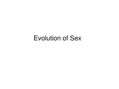 ppt evolution of sex powerpoint presentation free download id 5655660