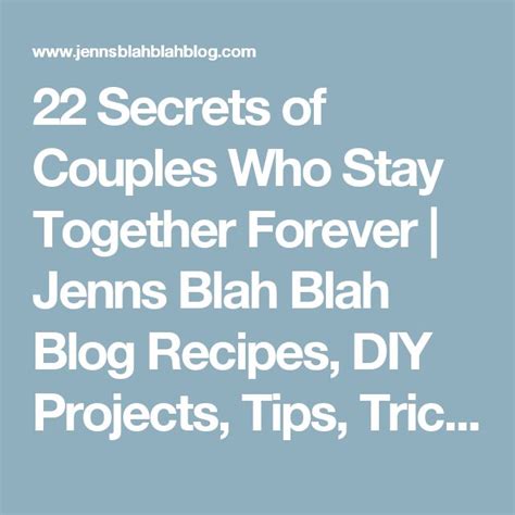 22 secrets of couples who stay together forever jenns blah blah blog
