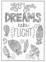 Coloring Pages Quote Quotes Creative Adults Creations Dreams Flight Take Timeless Let Sheets Adult Printable Teens Toddler Book Kids Colouring sketch template