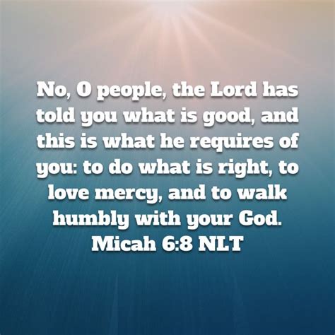 Micah 6 8 No O People The Lord Has Told You What Is Good And This Is