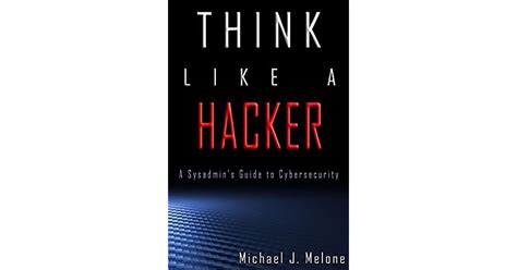 hacker  sysadmins guide  cybersecurity  michael melone