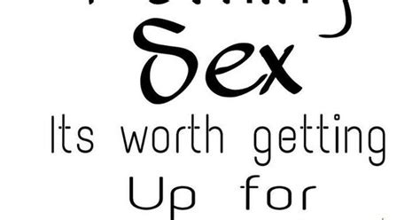 I M Always Up For Morning Sex Quotes And Sayings Pinterest Sex