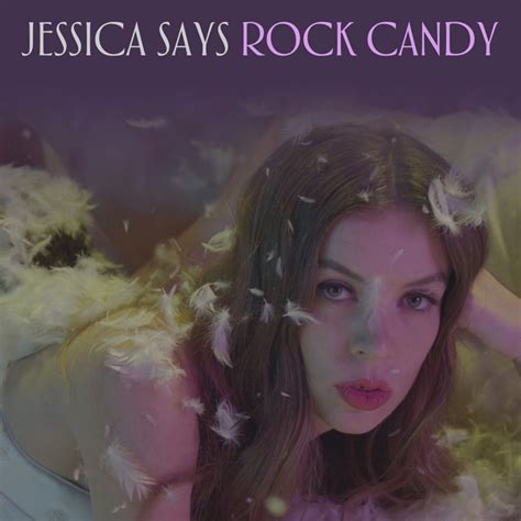 Rock Candy By Jessica Says On Spotify