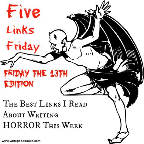 Five Links Friday The 13th 11 13 15 Write Good Books