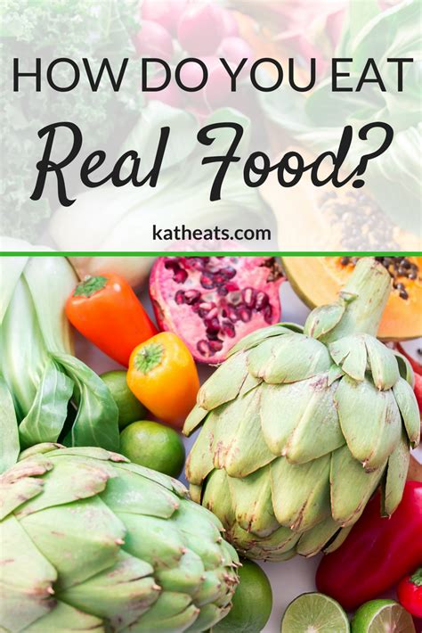 How Do You Eat Real Food Kath Eats Real Food Eat Real Food Real