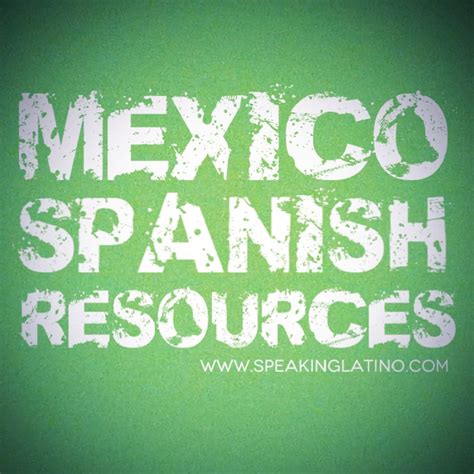 resources to learn mexican spanish slang by speaking latino