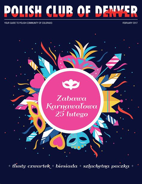 Polish Club Of Denver Magazine February 2017 By Polish Club Of Denver