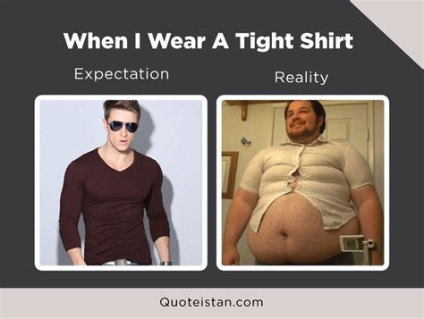 expectation vs reality when i wear a tight shirt expectation vs reality