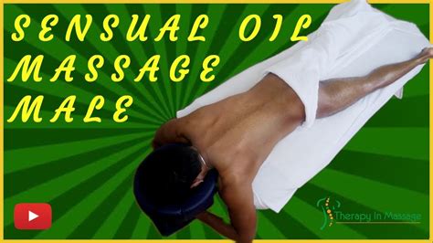 male sensual oil massage exotic oil massage london youtube