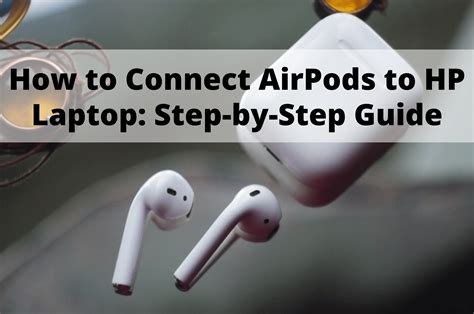 connect airpods  hp laptop step  step guide