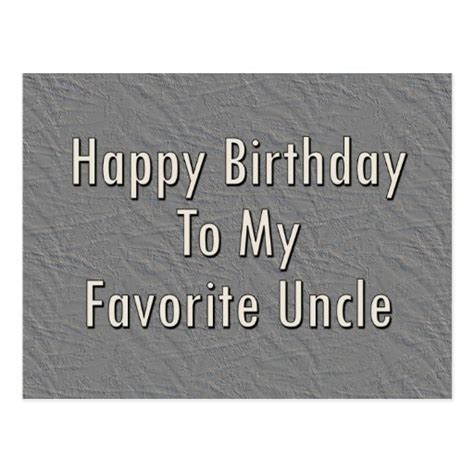 happy birthday   favorite uncle post cards zazzle