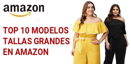 top models de amazon mujeres guapas elegantes modelos de tallas
