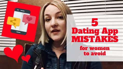 5 Dating App Mistakes For Women To Avoid 4 Will Blow Your Mind
