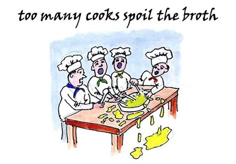 Too Many Cooks Spoil The Broth Explanation Meaning Origin The