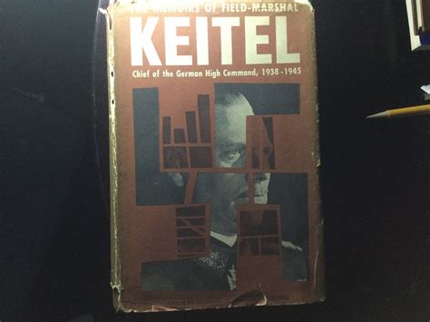 The Memoirs Of Field Marshal Keitel Chief Of The German High Command