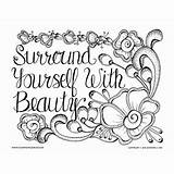 Coloring Pages Inspirational Beauty Surround Yourself Quotes Sheets Color Adults Printable Adult Quote Flowers Getcolorings Flower Choose Board sketch template