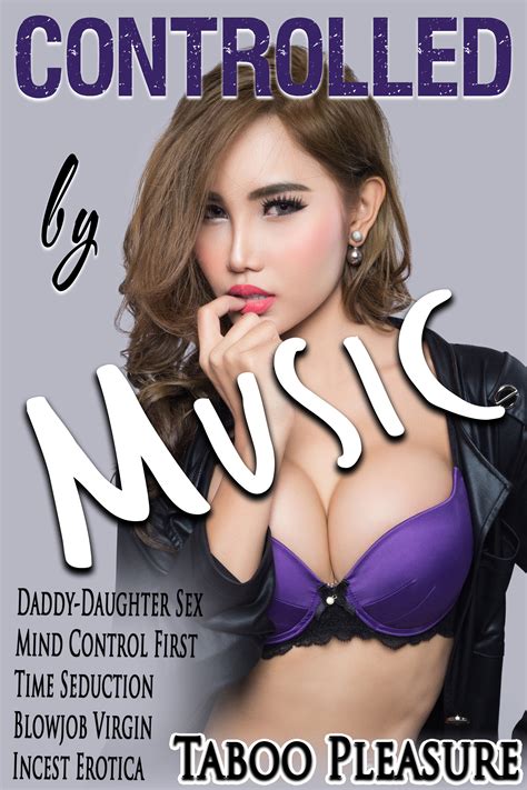 Smashwords Controlled By Music Daddy Daughter Sex Mind