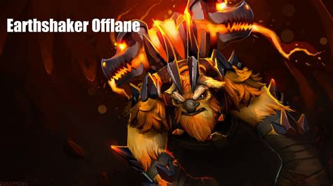 dota 2 earthshaker offlane youtube