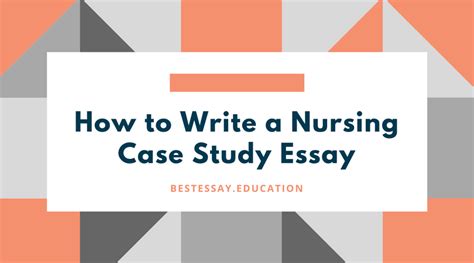 write  nursing case study essay