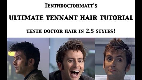 ultimate tennant hair tutorial tenth doctor hair   styles youtube