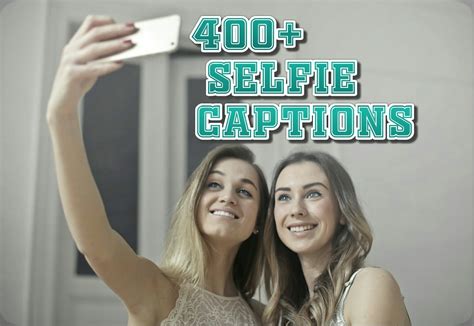 400 Cool Selfie Captions