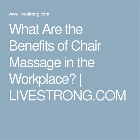 benefits of seated chair massage massage chair massage massage therapy