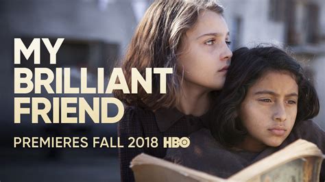 Hbo S My Brilliant Friend Based On The Book Series By